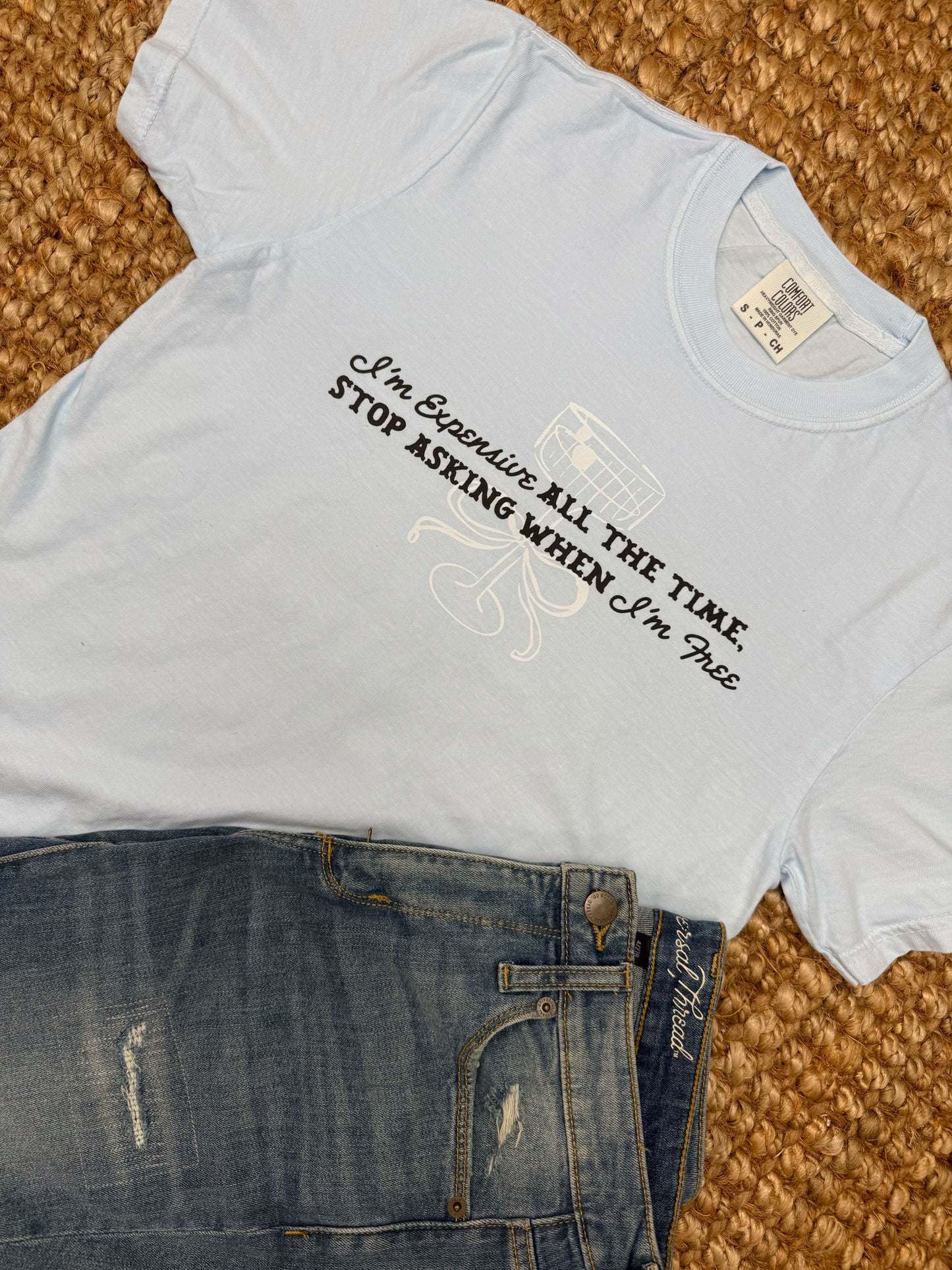 HuntX I'm Expensive Comfort Color Short Sleeve Tee
